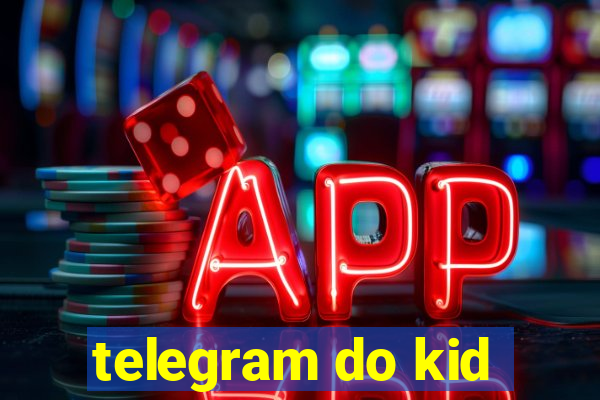 telegram do kid